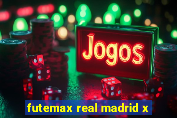 futemax real madrid x